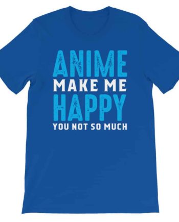 Shop Loudpig Anime Makes me Happy T-shirt anime