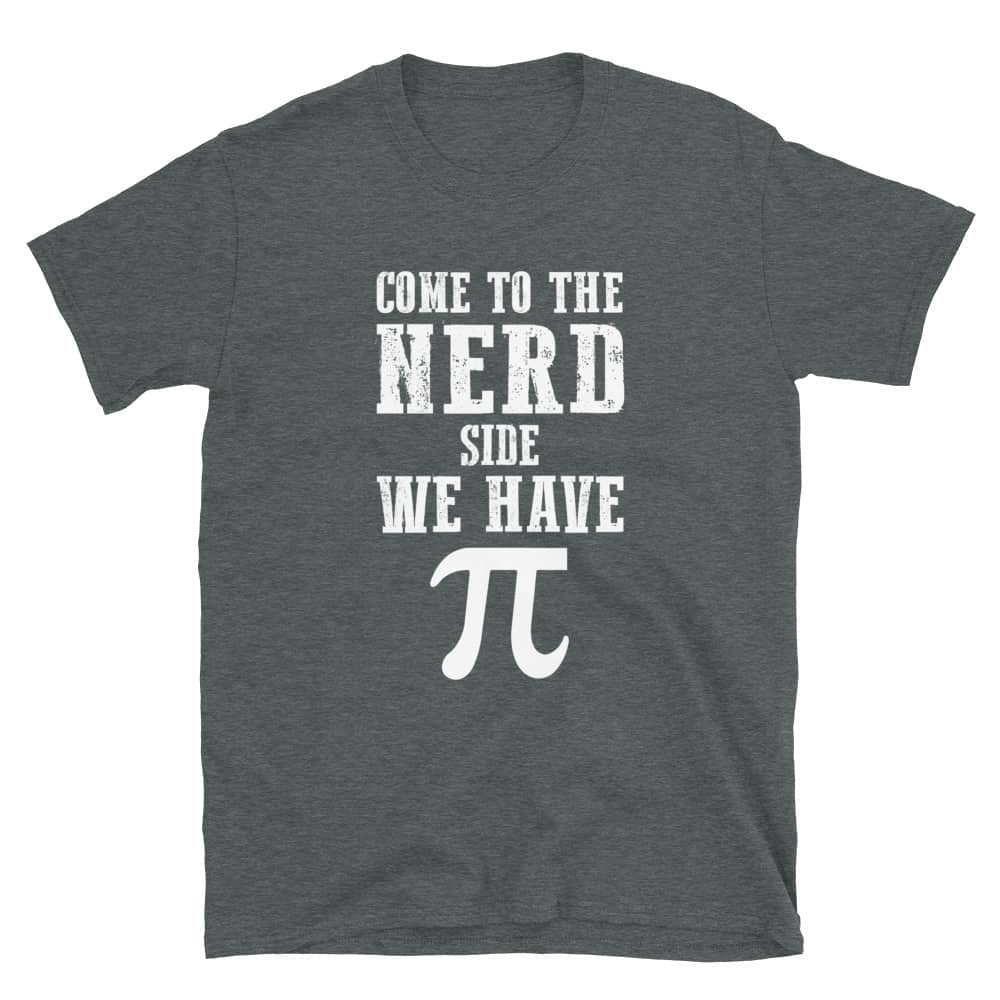 Shop Loudpig Come to the Nerd Side We have Pie T-shirt anime 4