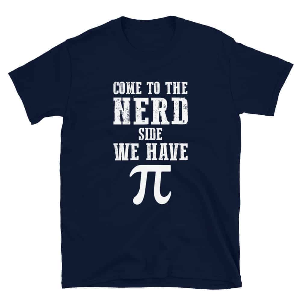 Shop Loudpig Come to the Nerd Side We have Pie T-shirt anime 3
